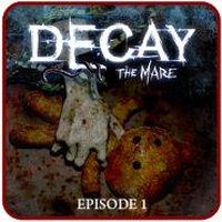 Decay: The Mare - Episode 1