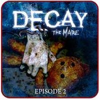 Decay: The Mare - Episode 2