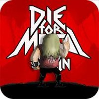 Die For Metal Again